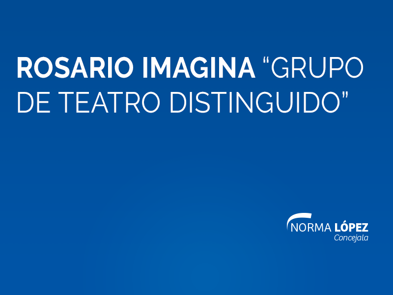 Rosario-Imagina-Grupo-de-Teatro-Distinguido